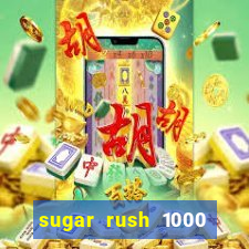 sugar rush 1000 slot demo