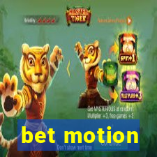 bet motion