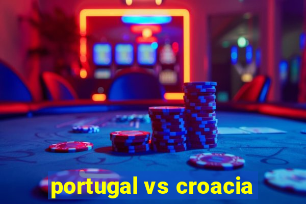 portugal vs croacia