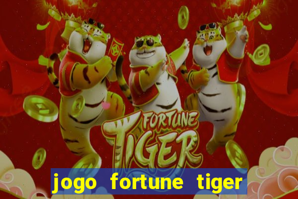 jogo fortune tiger é seguro