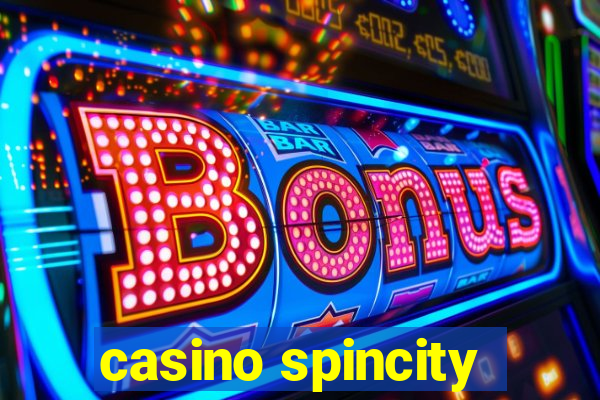 casino spincity