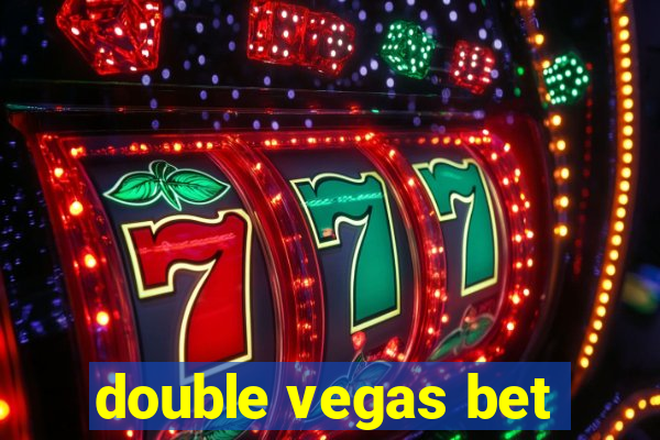 double vegas bet