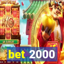 bet 2000