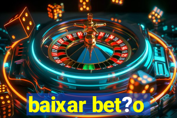 baixar bet?o