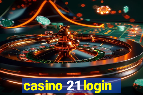 casino 21 login