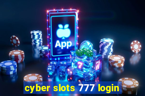 cyber slots 777 login