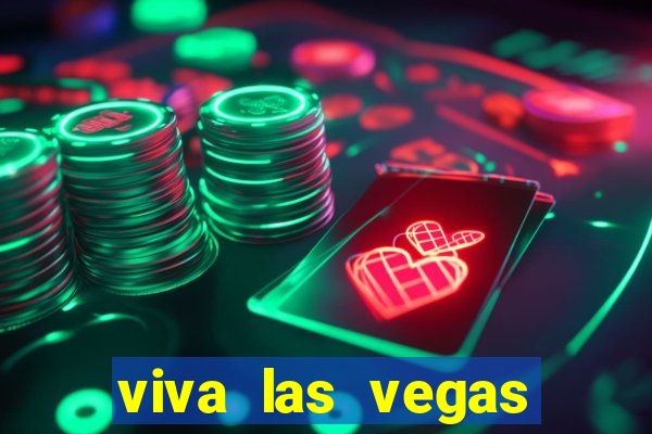 viva las vegas classic slot