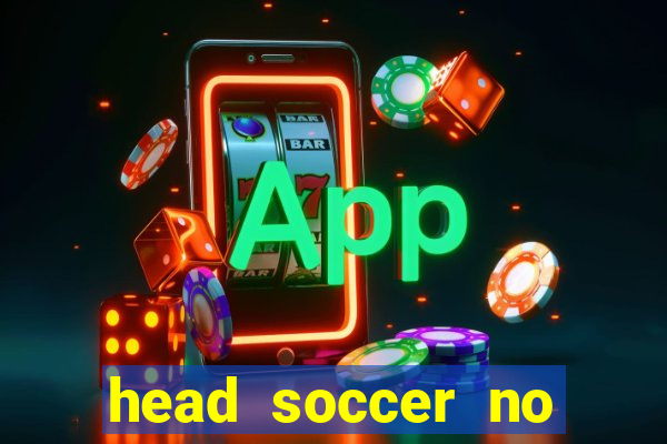 head soccer no click jogos