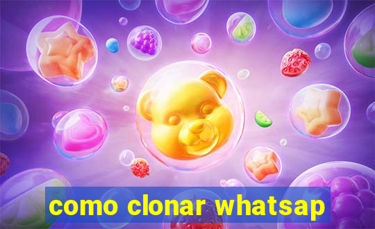 como clonar whatsap