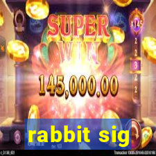 rabbit sig