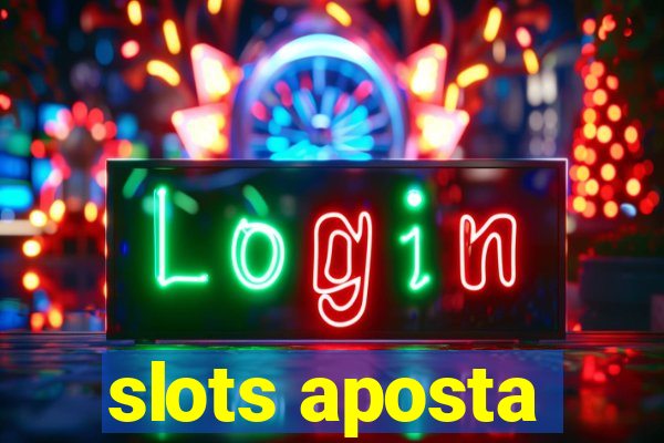 slots aposta