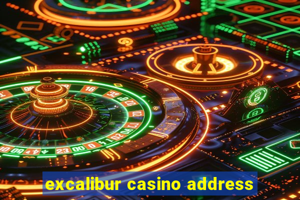 excalibur casino address