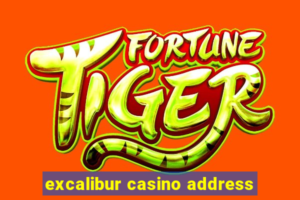 excalibur casino address