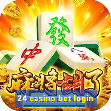 24 casino bet login