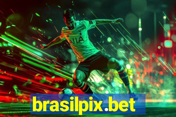 brasilpix.bet