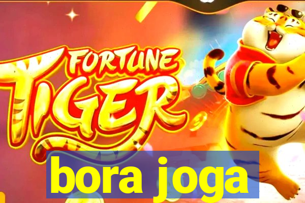 bora joga