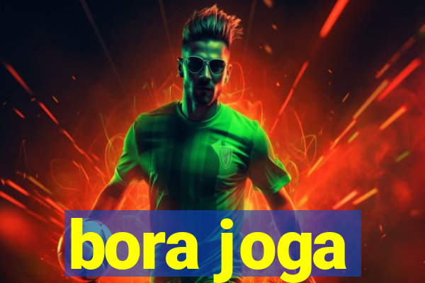 bora joga