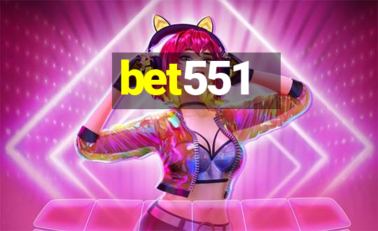 bet551