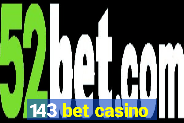 143 bet casino