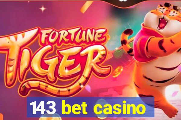 143 bet casino