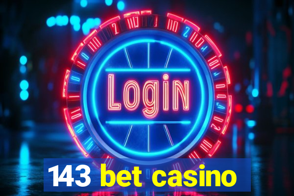 143 bet casino