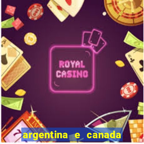 argentina e canada ao vivo