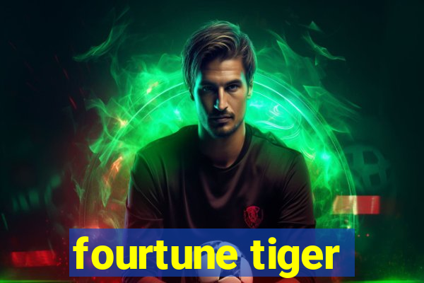 fourtune tiger