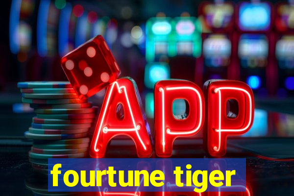 fourtune tiger