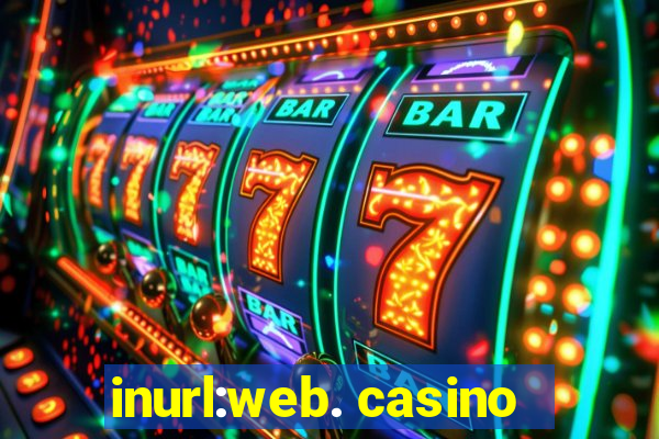 inurl:web. casino