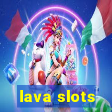 lava slots