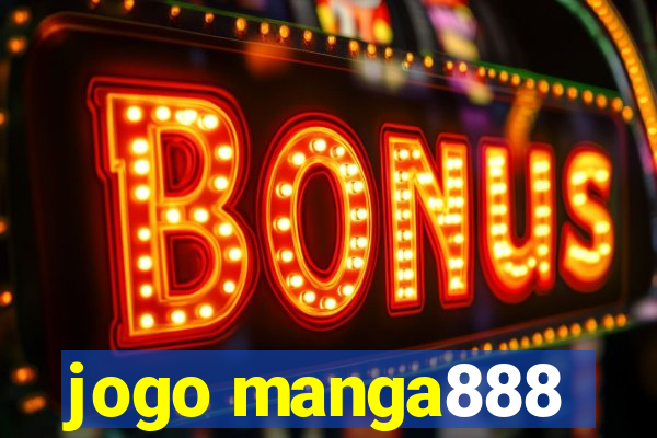 jogo manga888