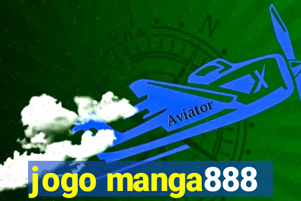 jogo manga888