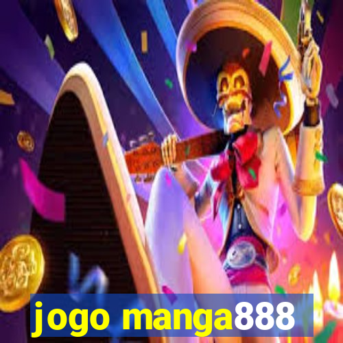 jogo manga888