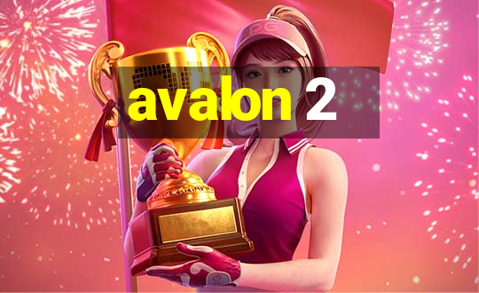 avalon 2