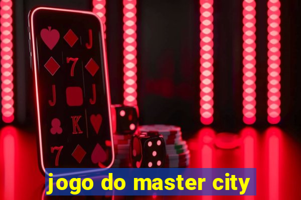 jogo do master city