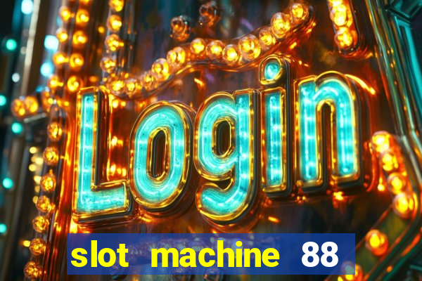 slot machine 88 fortunes big win