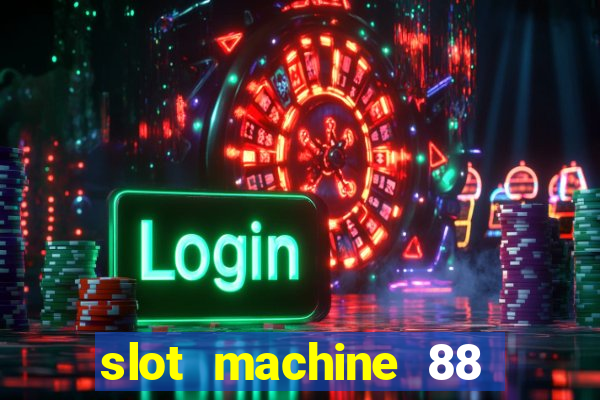 slot machine 88 fortunes big win