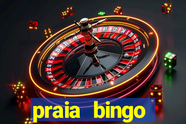 praia bingo dinheiro infinito 2022