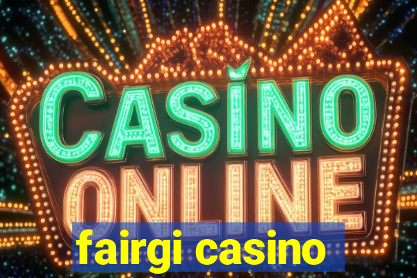 fairgi casino