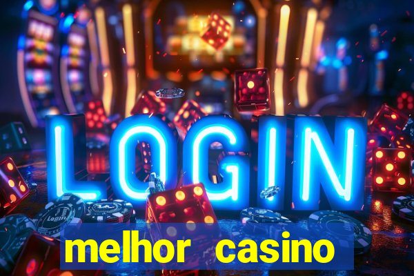 melhor casino online do brasil