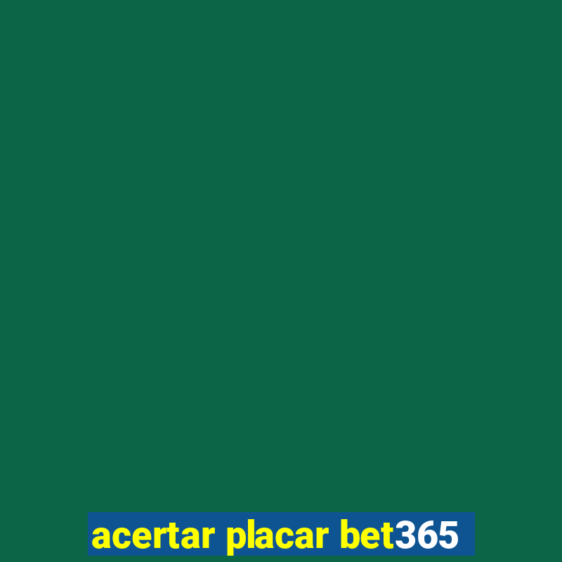 acertar placar bet365