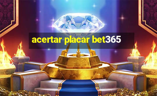 acertar placar bet365