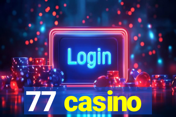 77 casino