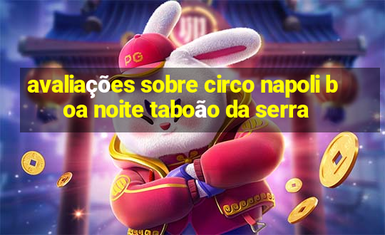 avaliações sobre circo napoli boa noite taboão da serra