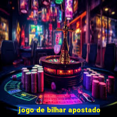 jogo de bilhar apostado