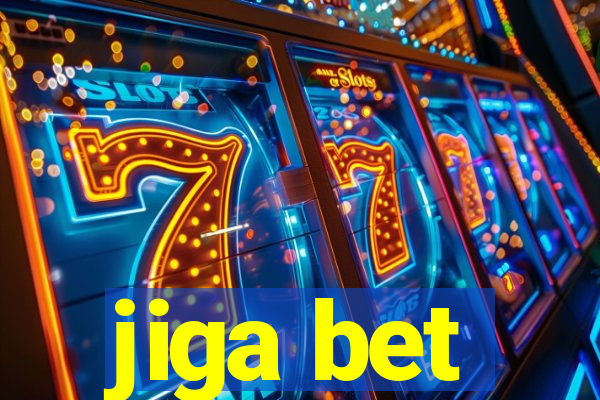 jiga bet