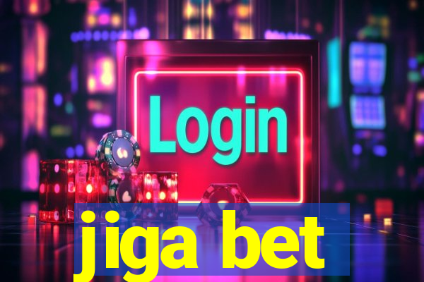 jiga bet