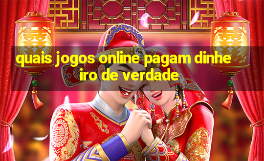 quais jogos online pagam dinheiro de verdade