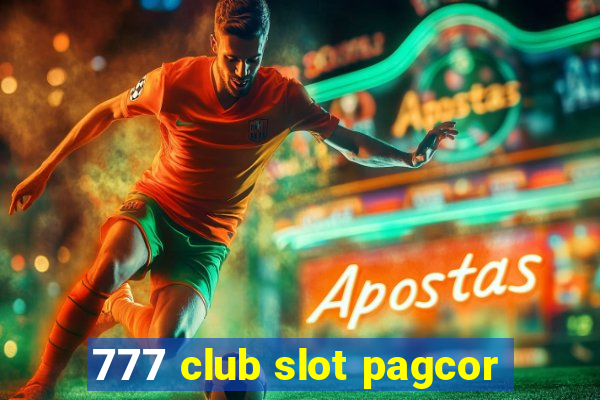 777 club slot pagcor