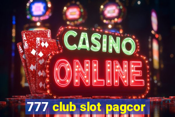 777 club slot pagcor